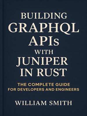 cover image of Building GraphQL APIs with Juniper in Rust